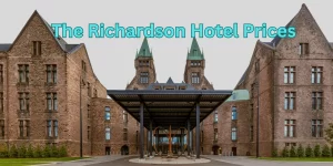 The Richardson Hotel Prices