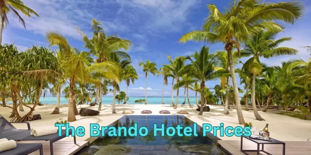 The Brando Hotel Prices