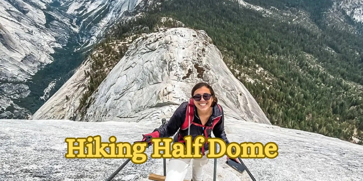 Hiking Half Dome