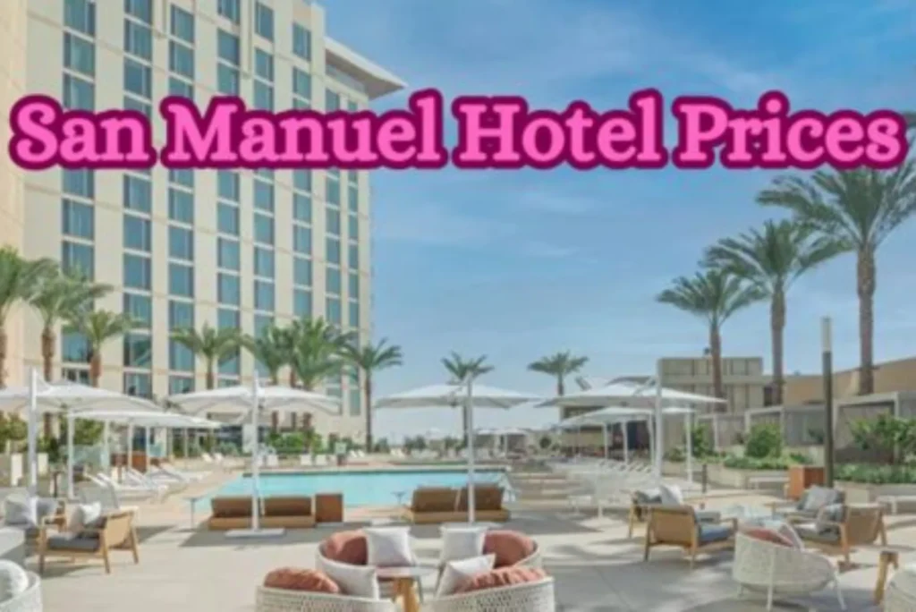 San Manuel Hotel Prices