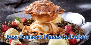 best dessert places in dubai