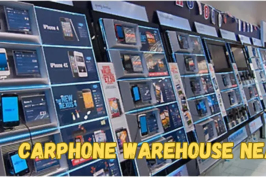 Carphone Warehouse Near Me