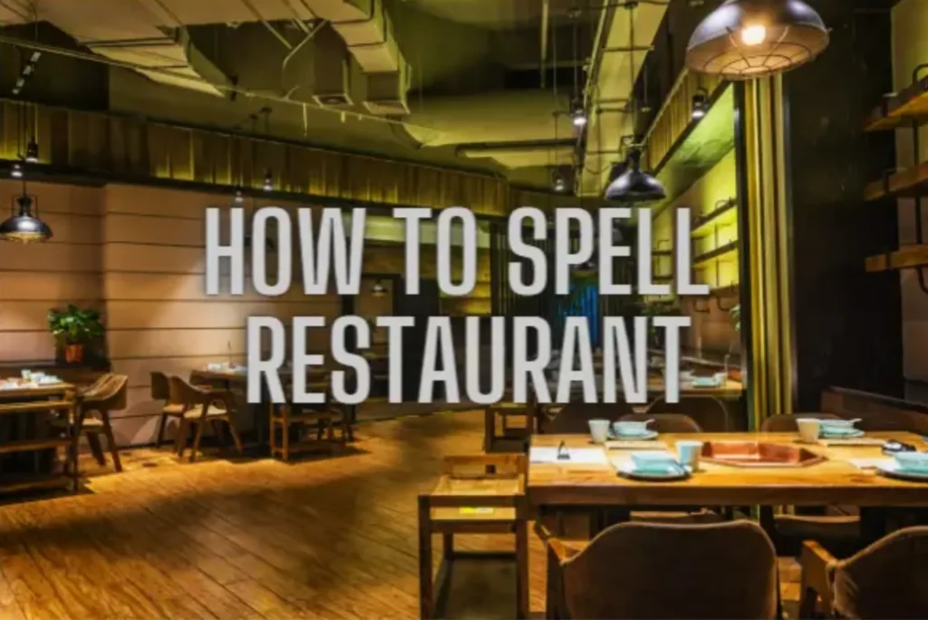 How Do i Spell Restaurant